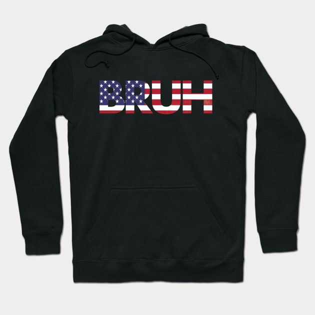 Bruh Flag Hoodie by zeeshirtsandprints